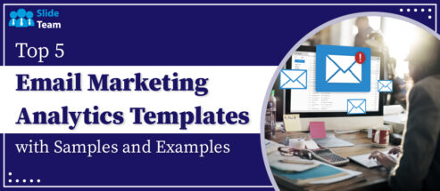 Top 5 Email Marketing Analytics Templates with Samples and Examples