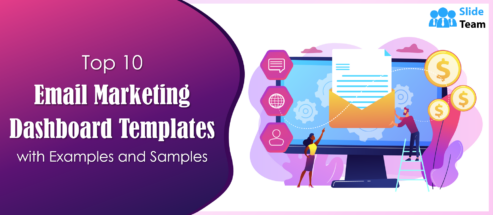 Top 10 Email Marketing Dashboard Templates with Examples and Samples