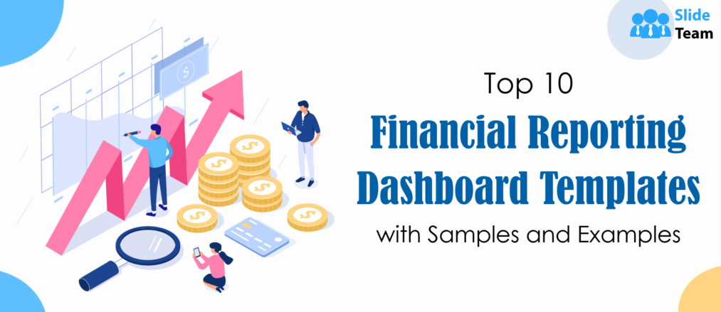 Top 10 Financial Reporting Dashboard Templates with Samples and Examples