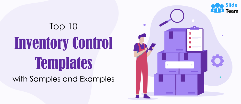 Top 10 Inventory Control Templates with Samples and Examples