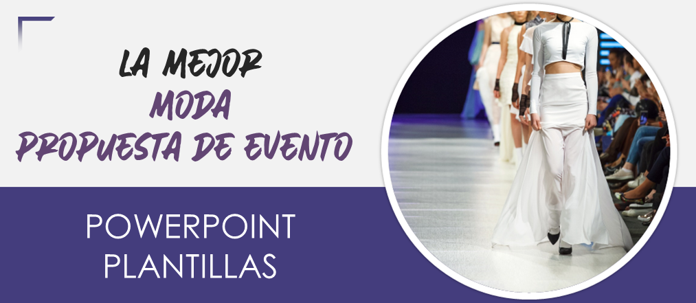 ¡9 plantillas de PowerPoint para propuestas de eventos de moda visualmente atractivas para influir en los patrocinadores!