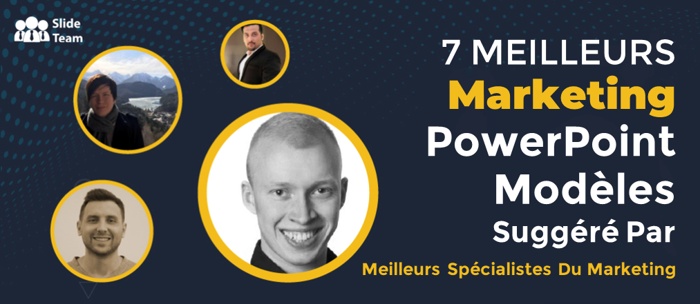 7 meilleurs modèles PowerPoint de marketing suggérés par les meilleurs spécialistes du marketing