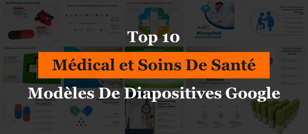 Top 10 des modèles Google Slides médicaux et de santé pour alimenter votre présentation !!