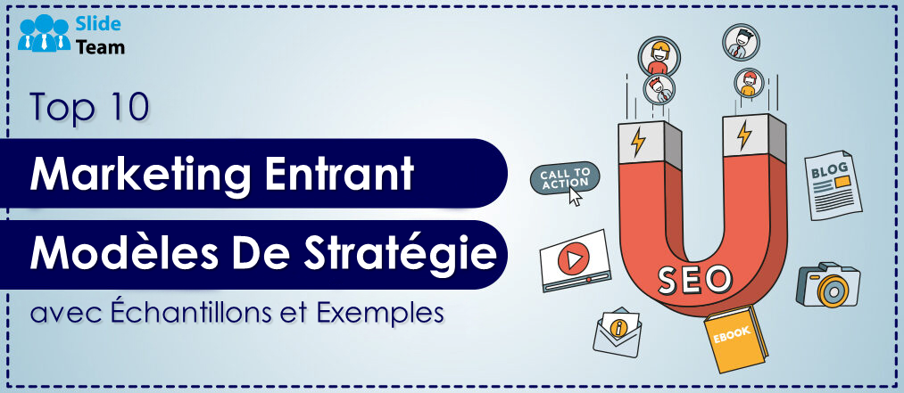 Top 10 des modèles de stratégie d'inbound marketing avec des exemples et des exemples