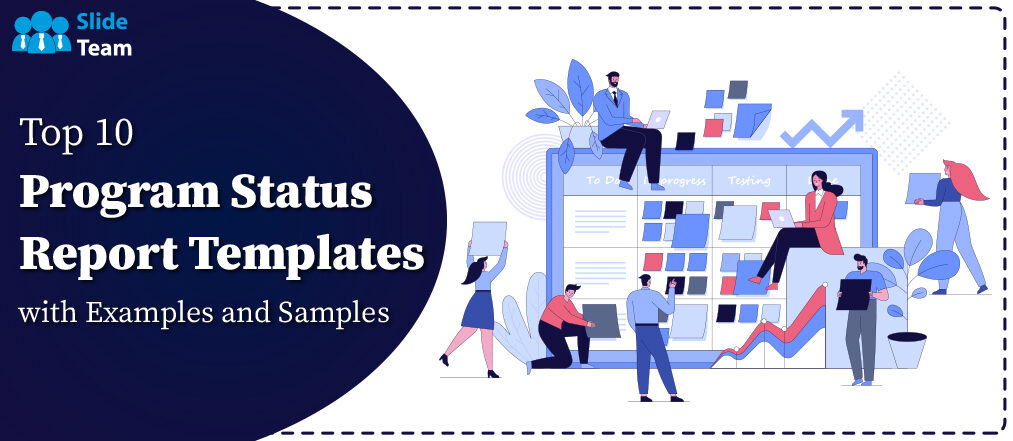 Top 10 program status report templates with examples and samples