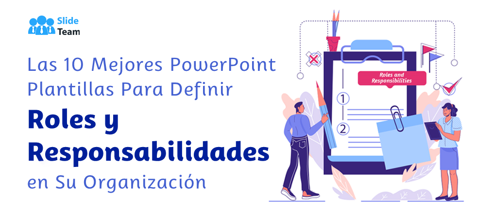 Las 10 mejores plantillas de PowerPoint para definir roles y responsabilidades en su organización