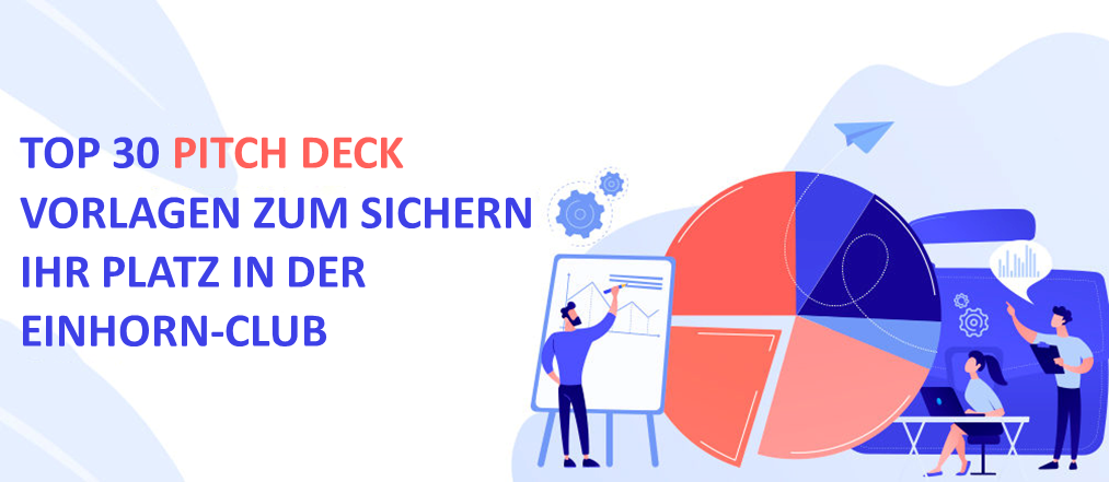 Die 30 besten Pitch-Deck-Vorlagen, um sich Ihren Platz im Unicorn Club zu sichern