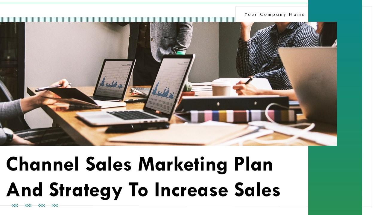 Channel Sales Marketing Plan and Strategy to Increase Sales PPT