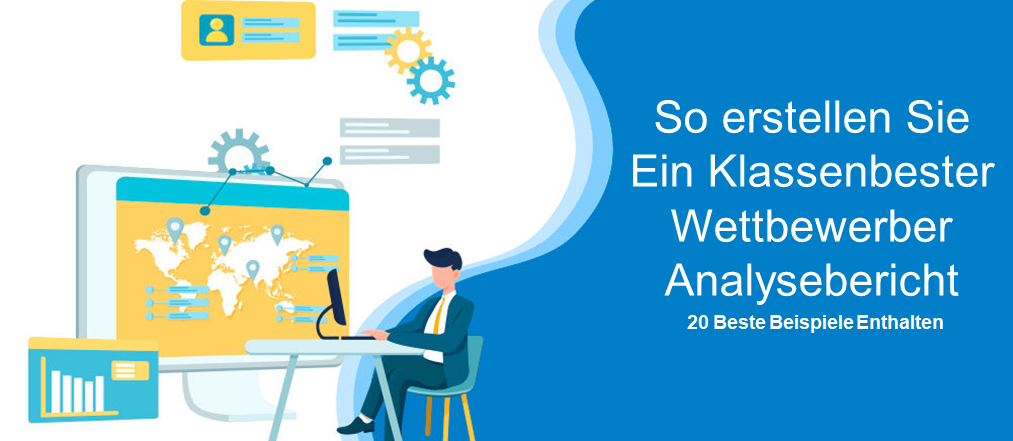 So erstellen Sie einen erstklassigen Wettbewerbsanalysebericht – inklusive 20 besten Beispielen