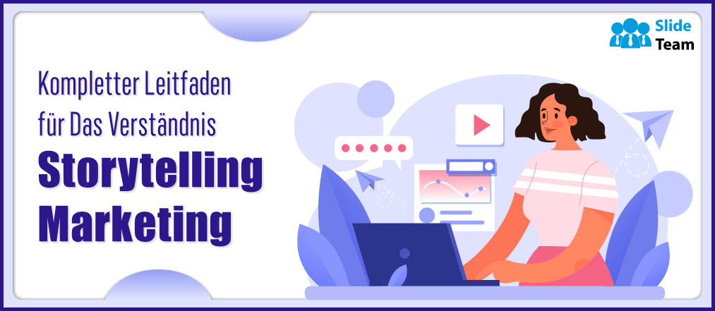 Ein Leitfaden zum Verständnis von Storytelling-Marketing – kostenloses PDF und PPT.