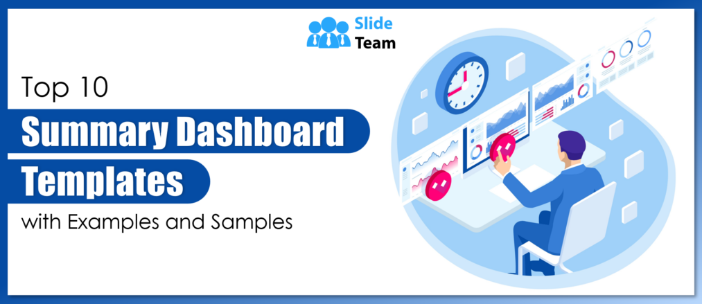 Top 10 Summary Dashboard Templates with Examples and Samples
