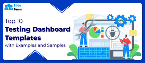 Top 10 Testing Dashboard Templates with Examples and Samples