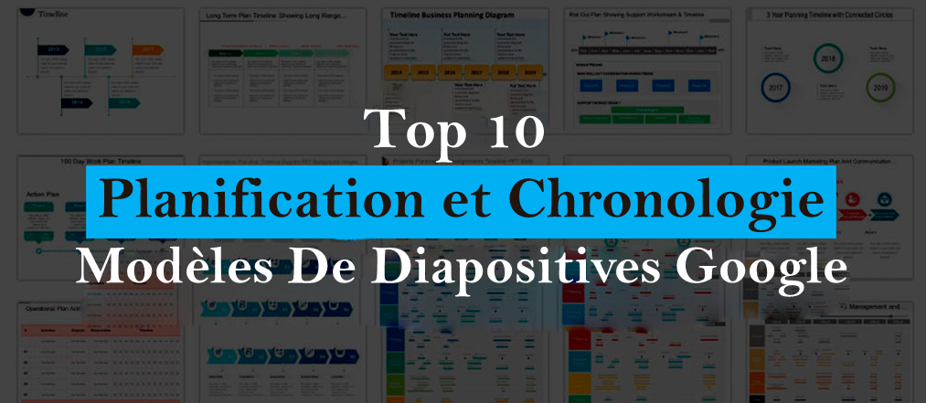 Top 10 des modèles Google Slides de planification et de chronologie pour séduire votre public !