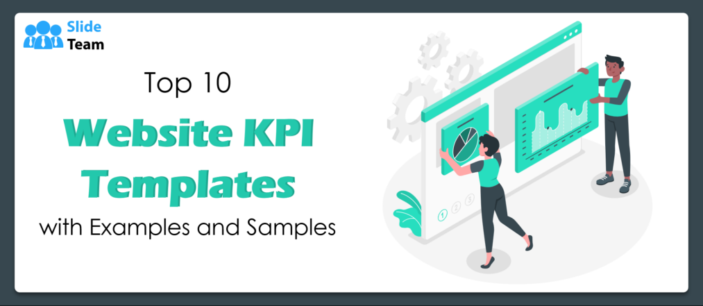 Top 10 Website KPI Templates with Examples and Samples