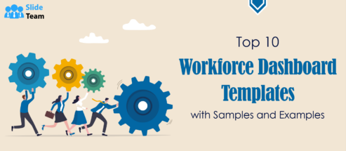 Top 10 Workforce Dashboard Templates with Samples and Examples