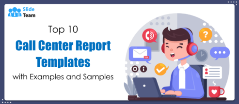 Top 10 Call Center Report Template with Examples and Samples