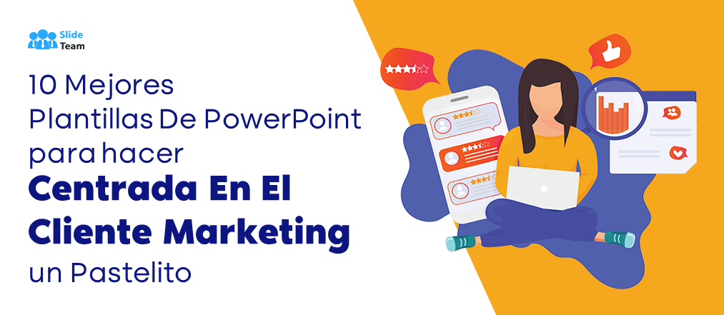 [Actualizado en 2023] Las 10 mejores plantillas de PowerPoint para hacer del marketing centrado en el cliente un juego de niños