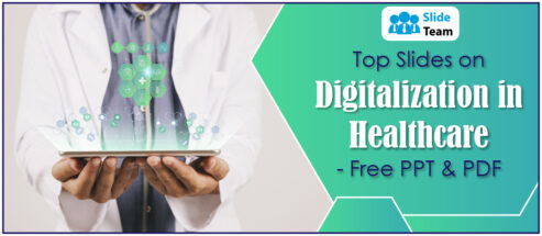 Top Slides on Digitalization in Healthcare- Free PPT & PDF