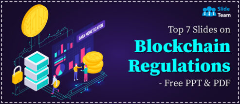 Top 7 Slides on Blockchain Regulation- Free PPT & PDF