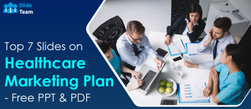 Top 7 Slides on Healthcare Marketing Plan- Free PPT & PDF