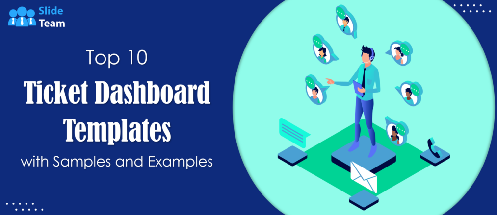 Top 10 Ticket Dashboard Templates with Samples and Examples
