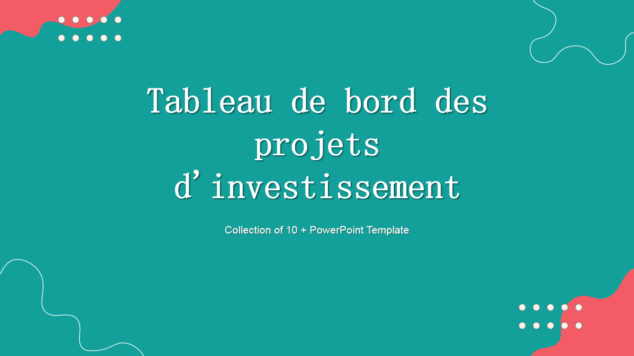Tableau de bord des projets d'investissement Tableau de bord des projets d'investissement