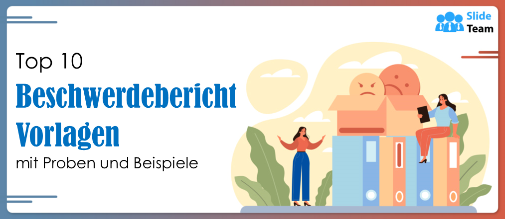 Die 10 besten Beschwerdebericht-Vorlagen mit Mustern und Beispielen