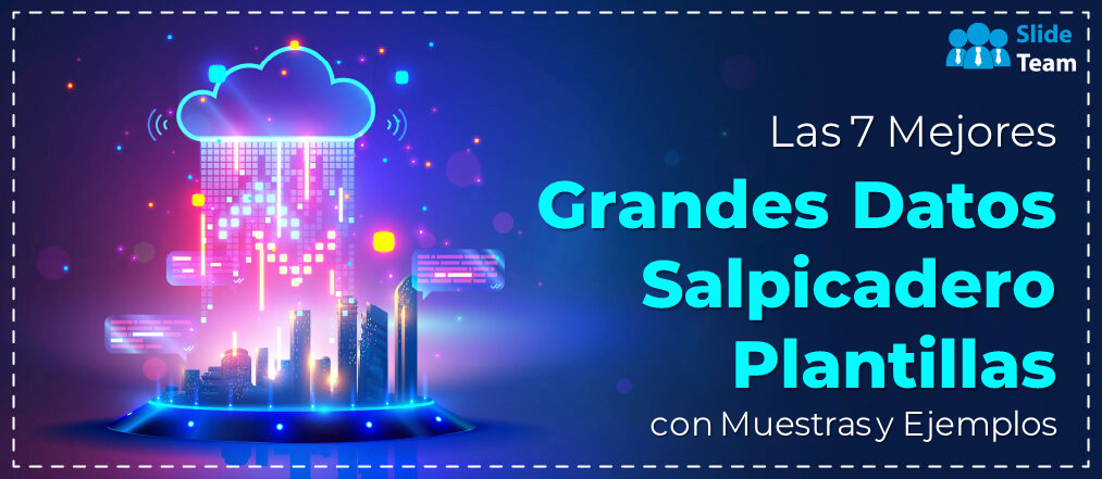 Las 7 mejores plantillas de paneles de Big Data con muestras y ejemplos