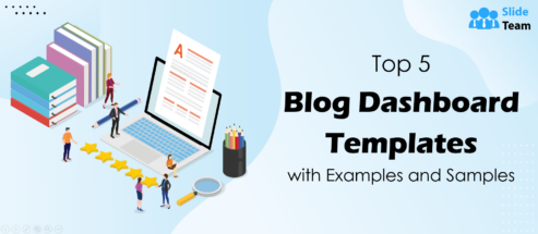 Top 5 Blog Dashboard Templates with Examples and Samples
