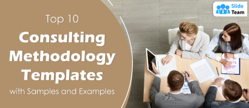 Top 10 Consulting Methodology Templates with Examples and Samples