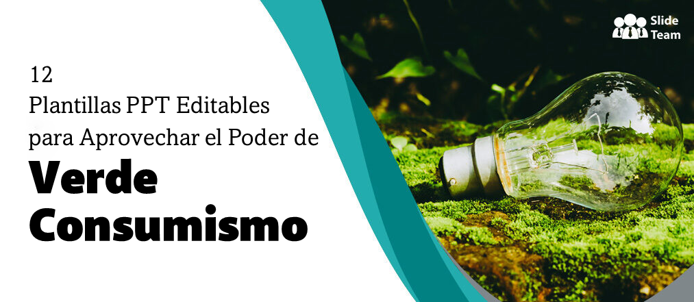 12 plantillas PPT editables para aprovechar el poder del consumismo verde