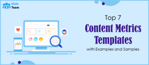 Top 7 Content Metrics Templates with Samples and Examples