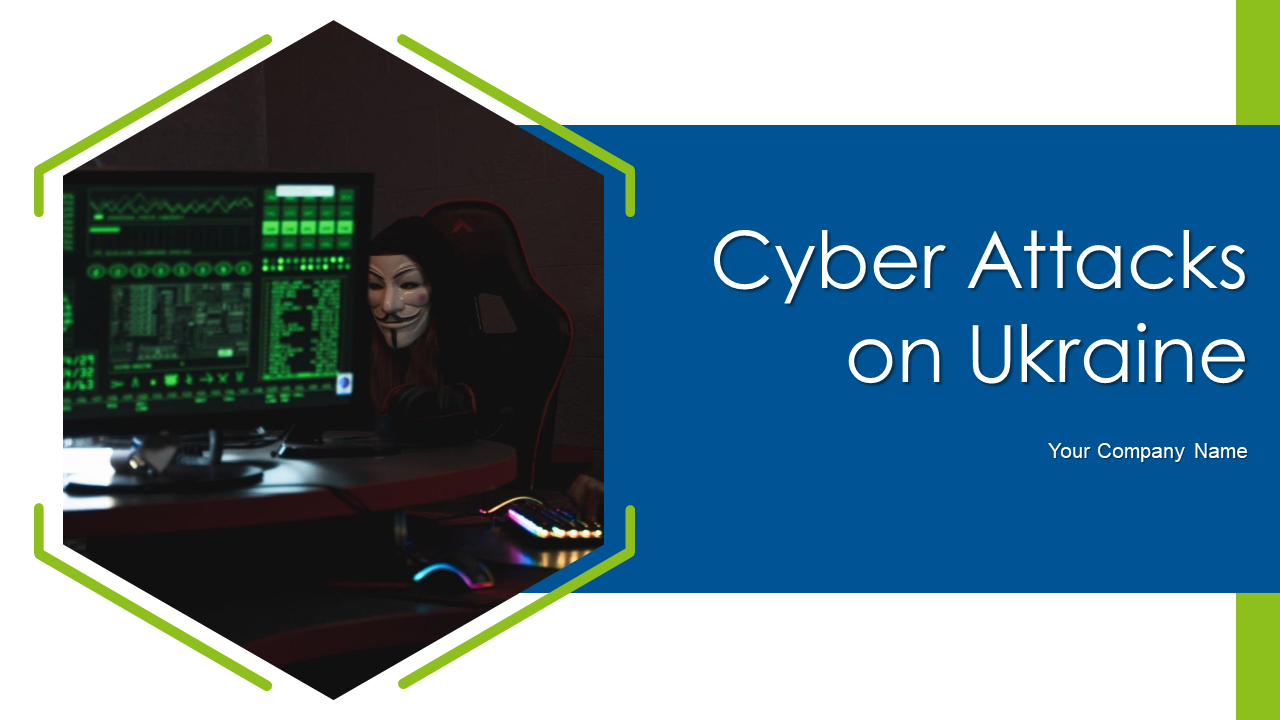 Cyber Attacks on Ukraine Cyber Attacks on Ukraine