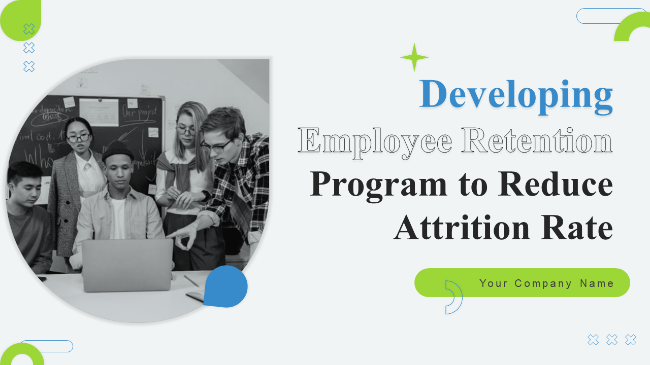 Developing Employee Retention Program to Reduce Attrition Rate