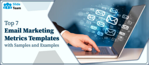 Top 7 Email Marketing Metrics Templates with Samples and Examples