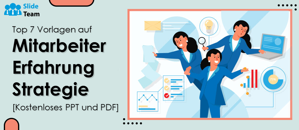 Die 7 besten Vorlagen zur Employee Experience-Strategie [Kostenloses PPT und PDF]