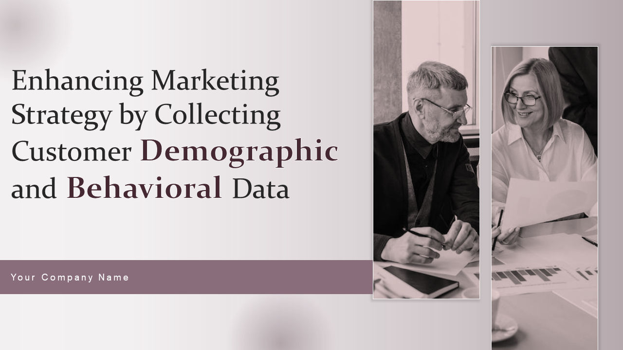 Enhancing Marketing Strategy by Collecting Customer Demographic and Behavioral Data