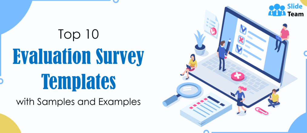 Top 10 Evaluation Survey Templates with Samples and Examples