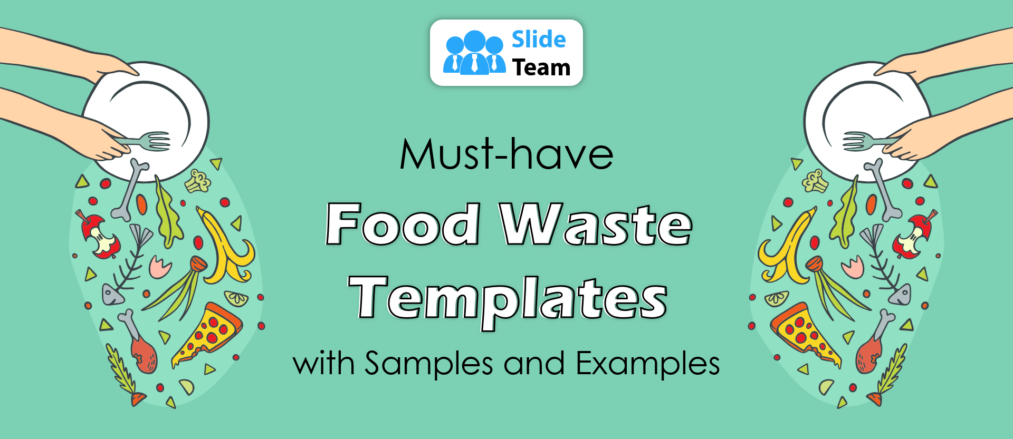 Must-have Food Waste Templates with Samples and Examples