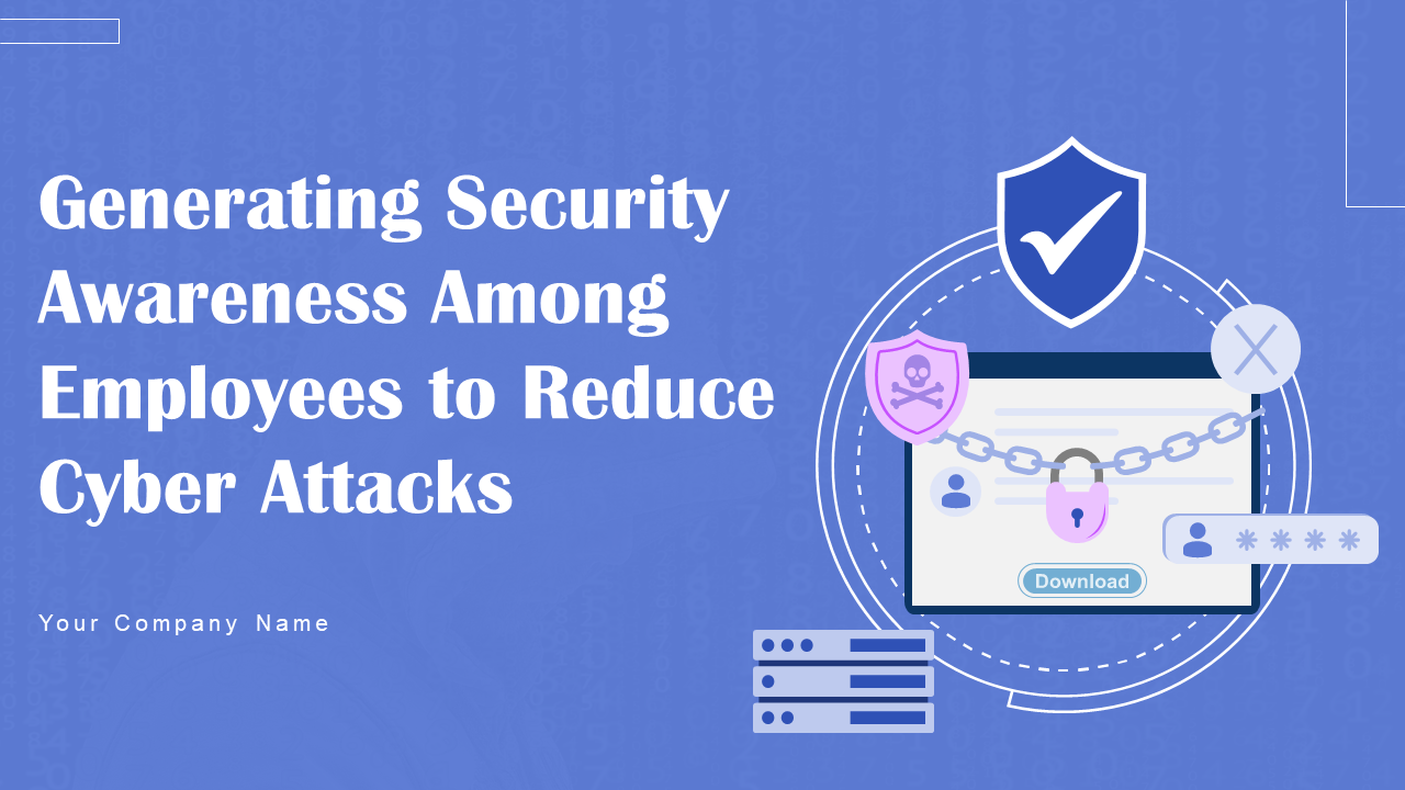 Generating Security Awareness Among Employees to Reduce Cyber Attacks
