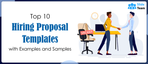 Top 10 Hiring Proposal Templates with Examples and Samples
