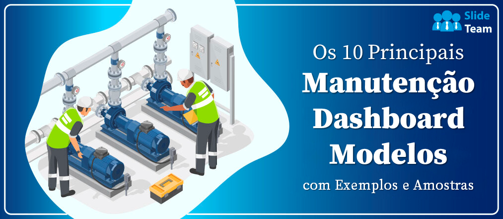 Os 10 principais modelos de painel de manutenção com exemplos e amostras