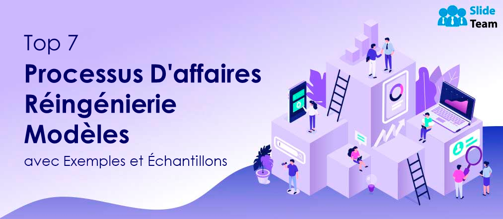 Top 7 des modèles de réingénierie des processus métier avec exemples et échantillons