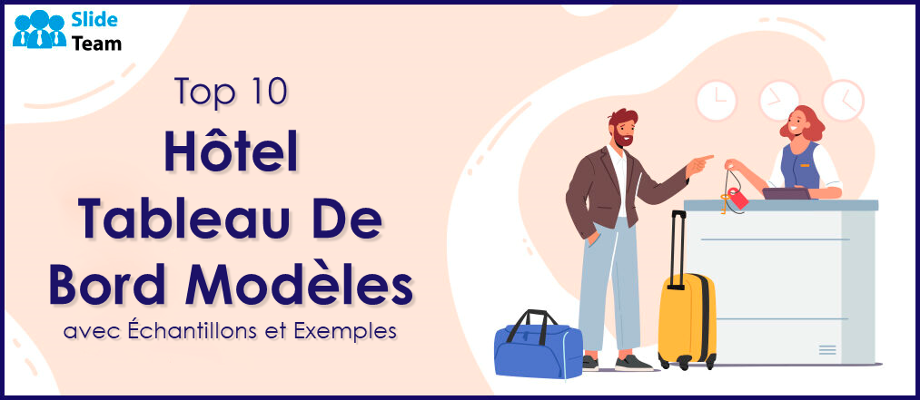Top 10 des modèles de tableaux de bord d'hôtel avec exemples et exemples