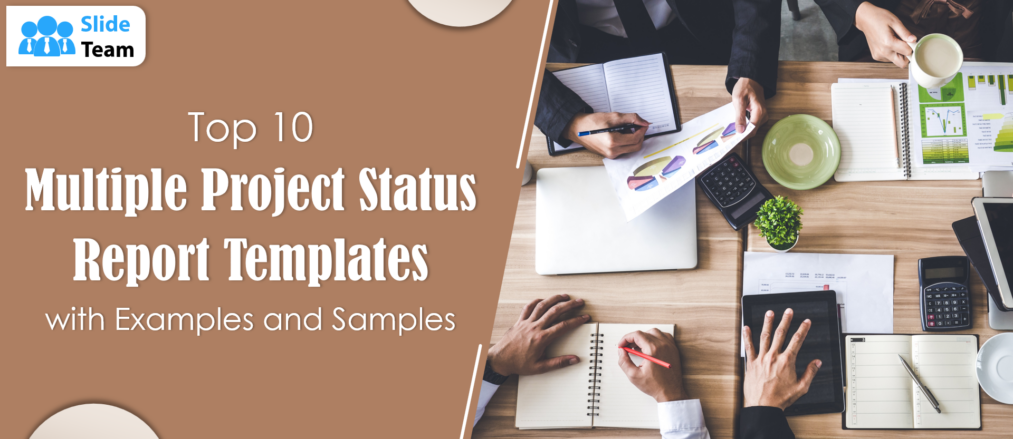 Top 10 Multiple Project Status Report Templates with Examples and Samples