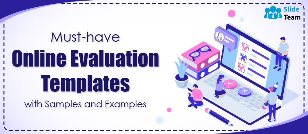 Must-Have Online Evaluation Templates with Samples and Examples