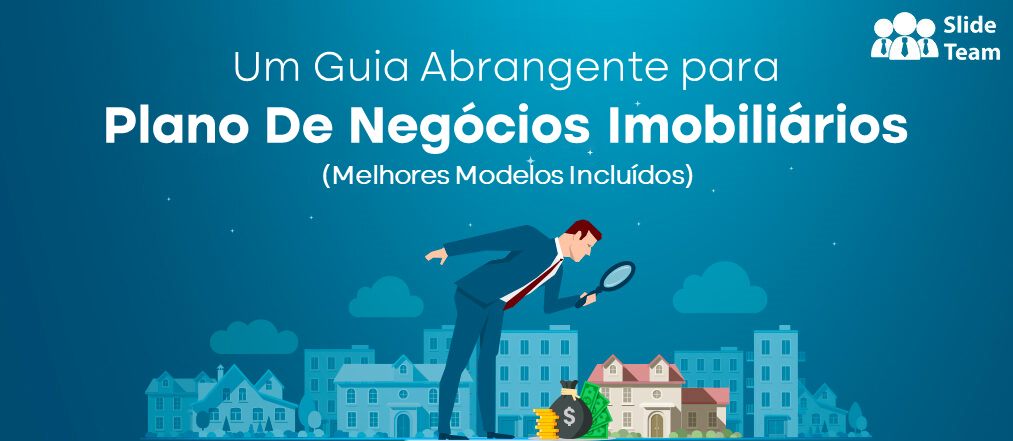 Um guia abrangente para plano de negócios imobiliários (melhores modelos incluídos)