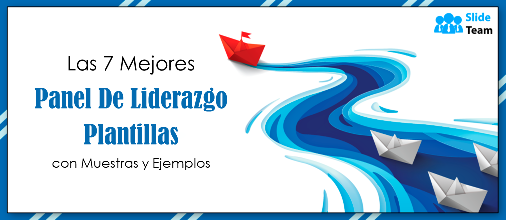 Las 7 mejores plantillas de paneles de liderazgo con muestras y ejemplos
