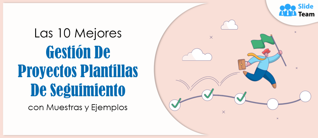 Las 10 mejores plantillas de seguimiento de gestión de proyectos con muestras y ejemplos
