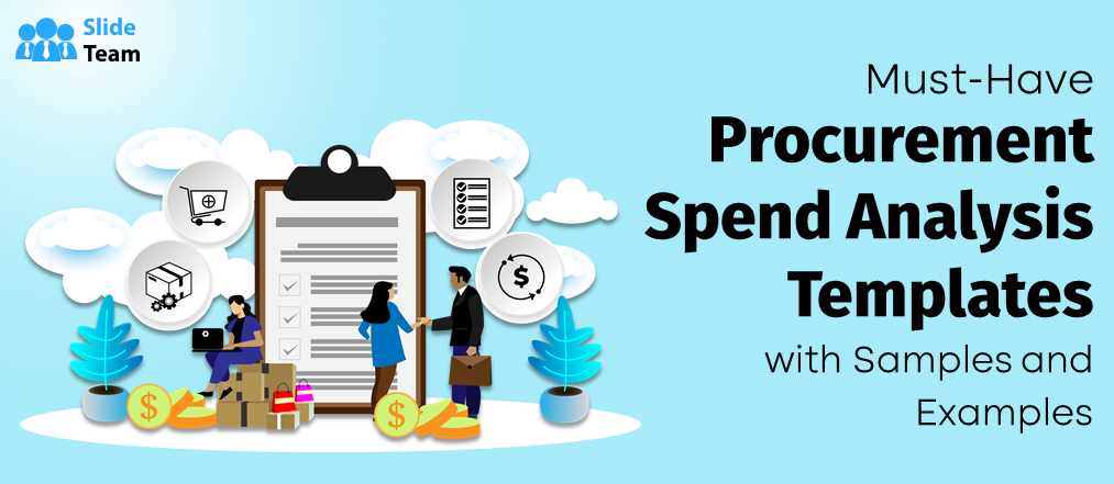 Must-have Procurement Spend Analysis Templates with Samples and Examples
